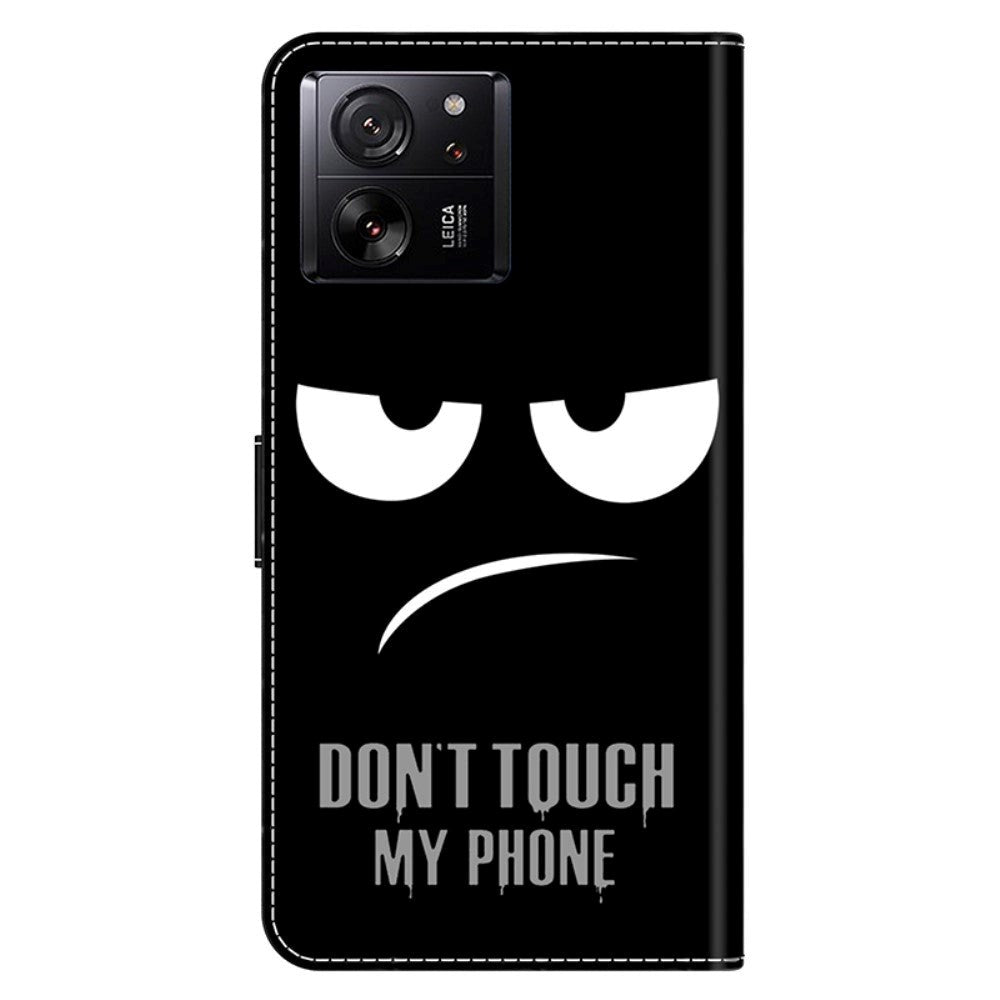 Xiaomi 13T / 13T Pro PU-Läder Plånboksfodral m. Tryck - "Don't Touch My Phone"